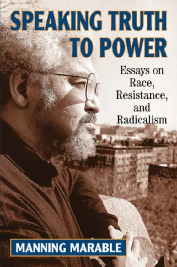 Speaking Truth To Power - Marable, Manning