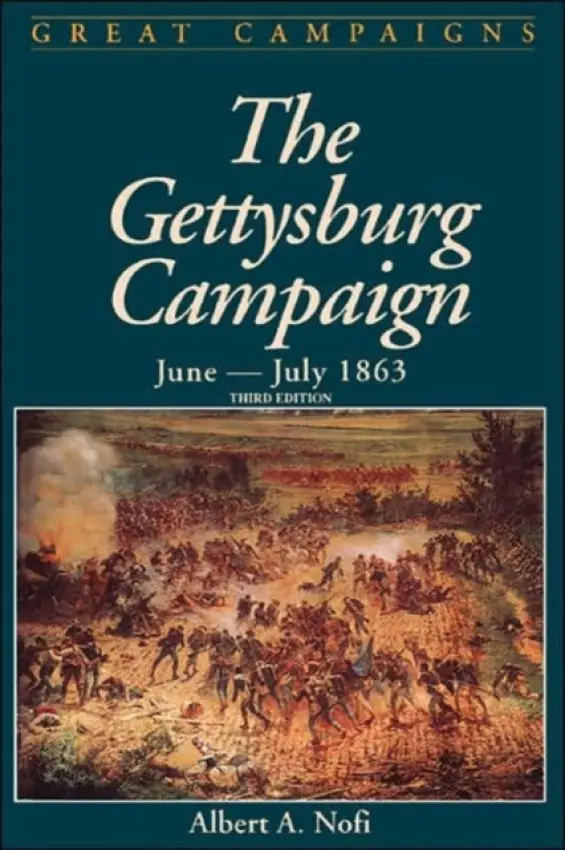 Gettysburg Campaign June-July 1863 - Nofi, Albert