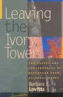 Leaving the Ivory Tower - Lovitts, Barbara E.