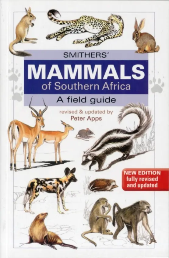 Smither? Mammals of Southern Africa - Peter Apps, Reay H.N. Smithers