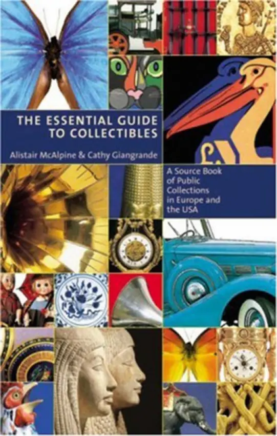 Essential Guide To Collectibles - McAlpine, Alistair a Giangrande, Cathy