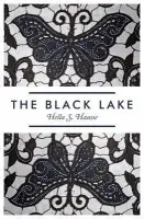 The Black Lake - Hella S. Haasse