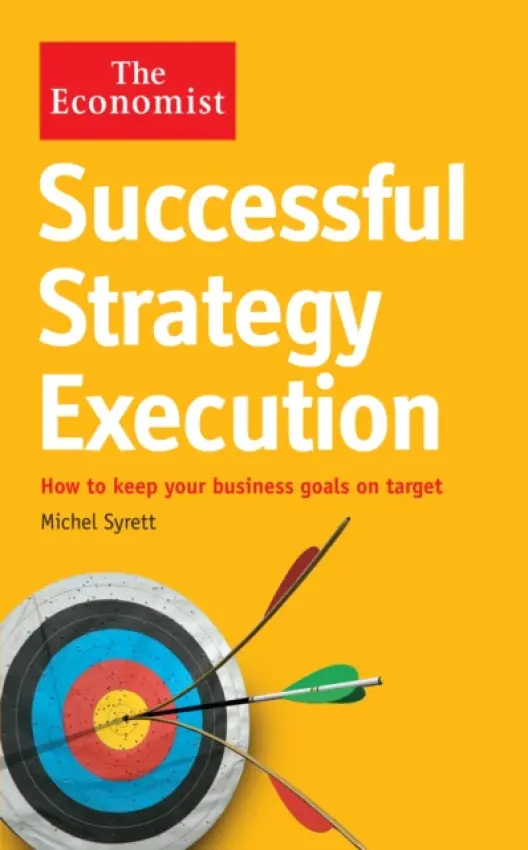 Economist: Successful Strategy Execution - Syrett, Michel