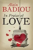 In Praise Of Love - Badiou, Alain a Truong, Nicolas