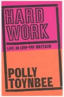 Hard Work - Toynbee, Polly