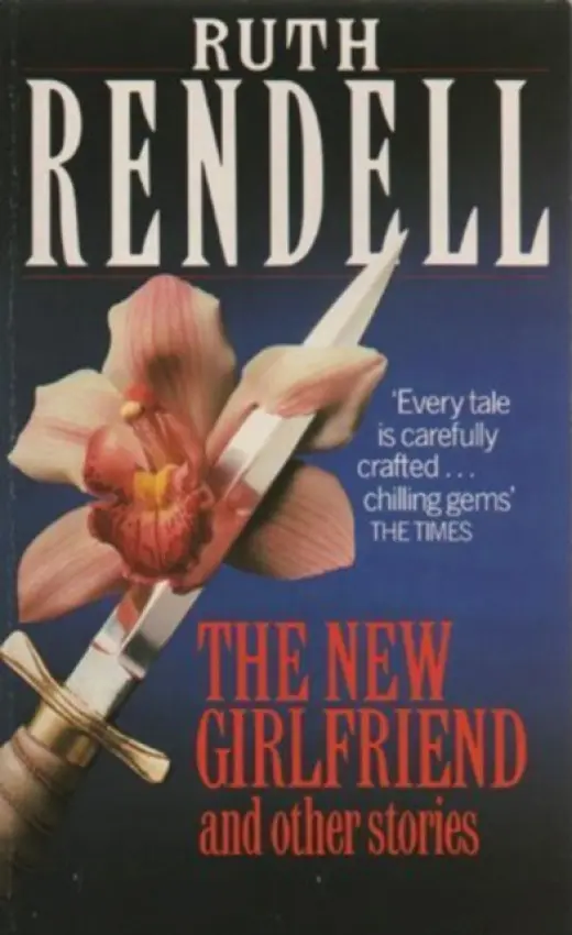 New Girlfriend And Other Stories - Rendell, Ruth