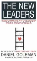 New Leaders - Goleman, Daniel a Boyatzis, Richard E. a McKee, Annie