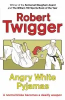 Angry White Pyjamas - Twigger Robert