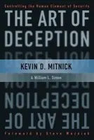 Art of Deception - Mitnick, Kevin D. (Thousand Oaks, CA, Security Consultant  ) a Simon, William L. (Rancho Santa Fe, CA, author )
