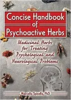 Concise Handbook of Psychoactive Herbs - Spinella, Marcello