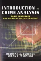 Introduction to Crime Analysis - Osborne, Deborah a Wernicke, Susan