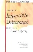 Politics of Impossible Difference - Deutscher, Penelope