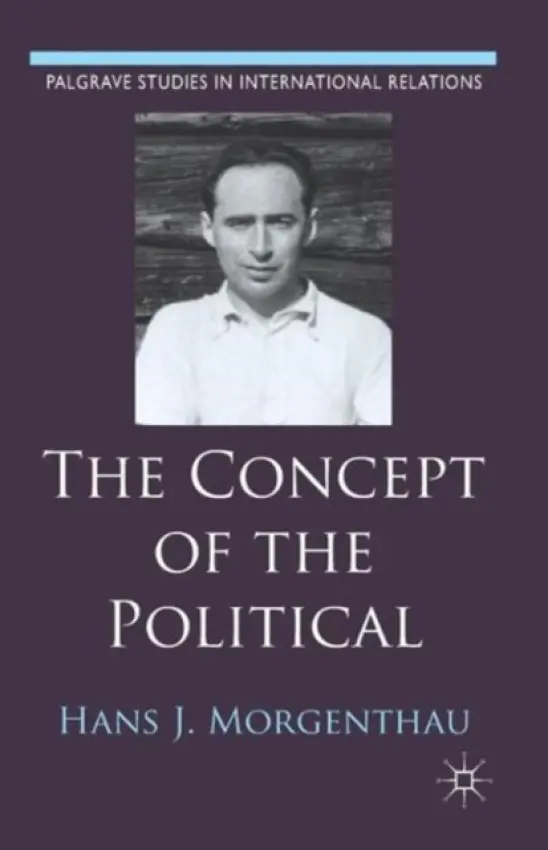 Concept of the Political - Morgenthau, Hans J.