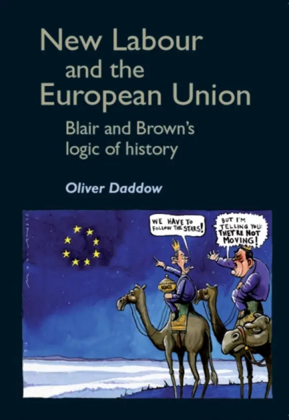 New Labour and the European Union - Daddow, Oliver
