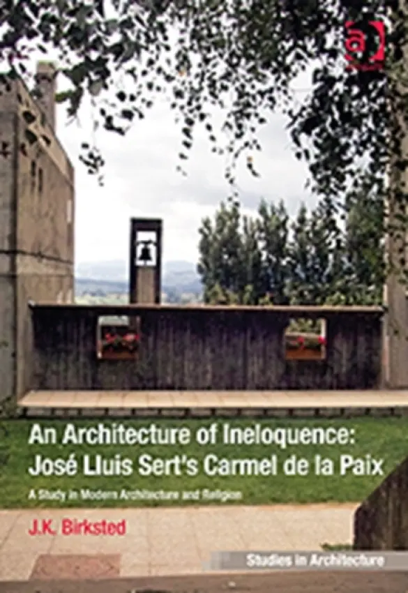 Architecture of Ineloquence - Birksted, J.K.