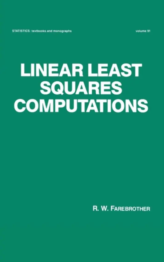 Linear Least Squares Computations - Farebrother, R.W.