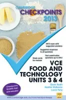 Cambridge Checkpoints VCE Food and Technology Units 3 and 4 2013 - Heath, Glenis a McKenzie, Heather a Tully, Laurel