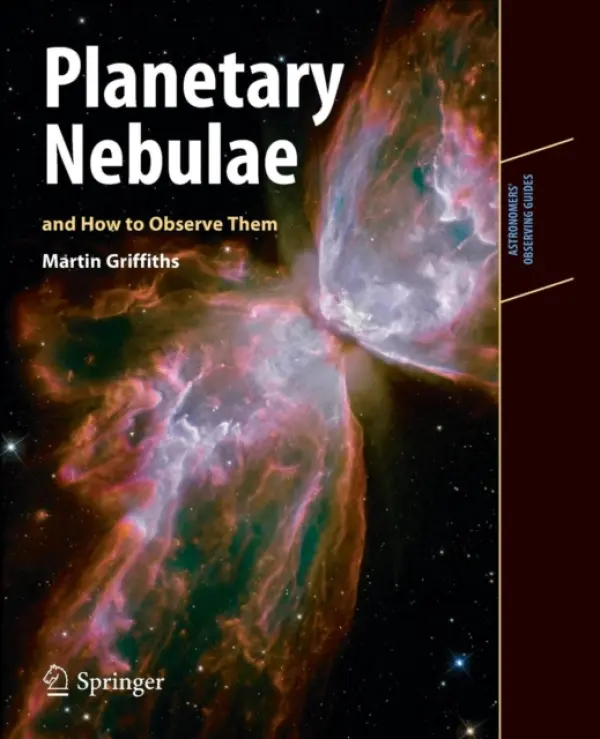 Planetary Nebulae and How to Observe Them - Griffiths, Martin