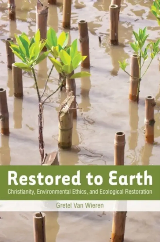 Restored to Earth - Van Wieren, Gretel