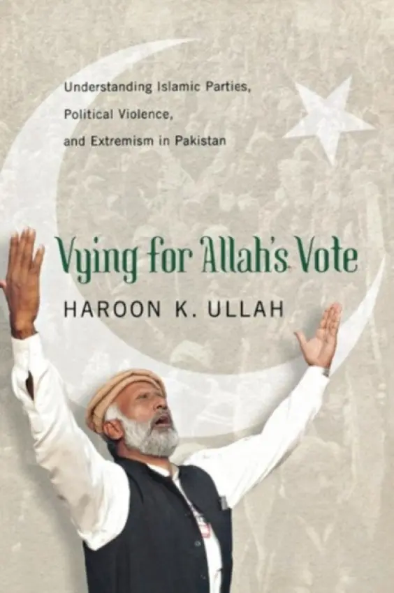 Vying for Allah's Vote - Ullah, Haroon K.