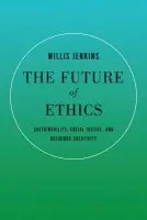 Future of Ethics - Jenkins, Willis