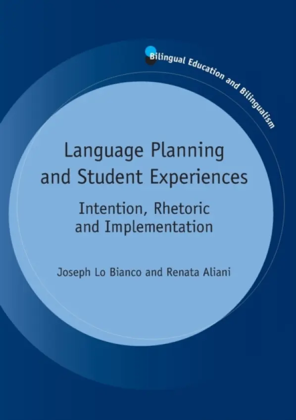 Language Planning and Student Experiences - Lo Bianco, Joseph a Aliani, Renata