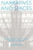 Narratives And Spaces - Nye, David E.