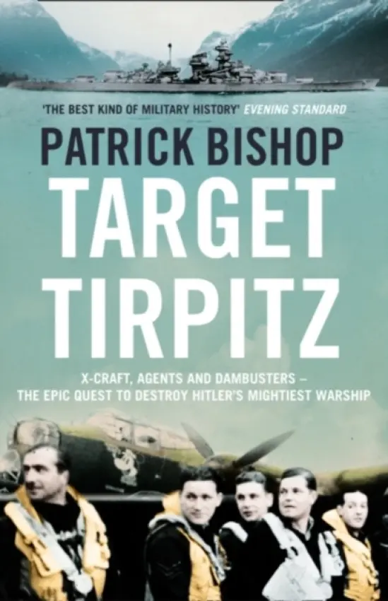 Target Tirpitz - Bishop, Patrick