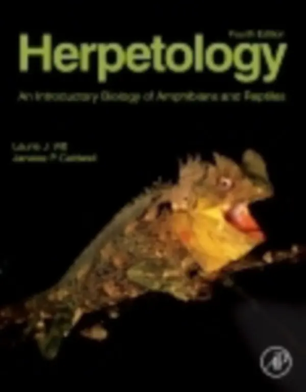 Herpetology : An Introductory Biology of Amphibians and Reptiles - J. Laurie Vitt
