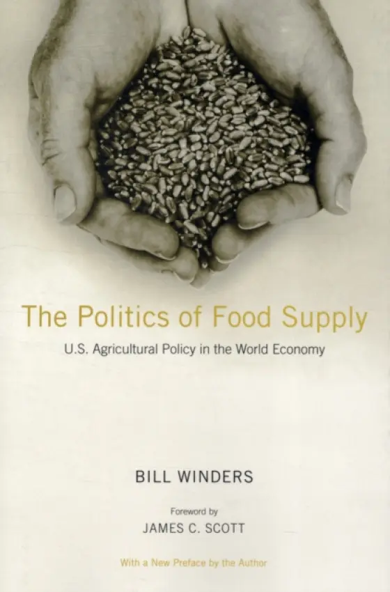 Politics of Food Supply - Winders, Bill