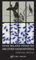 Avian Malaria Parasites and other Haemosporidia - Valkiunas, Gediminas