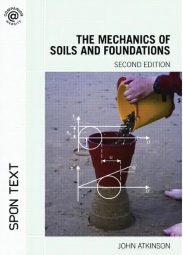 Mechanics of Soils and Foundations - Atkinson, John (City University, London, UK)