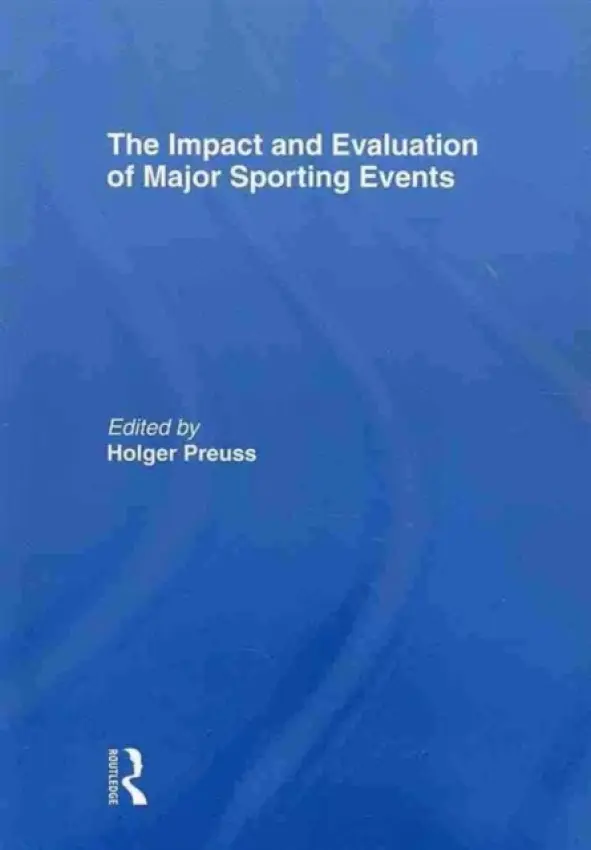 Impact and Evaluation of Major Sporting Events