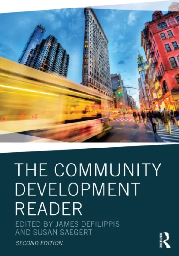 Community Development Reader - DeFilippis, James (Rutgers University, New Brunswick, USA) a Saegert, Susan (CUNY Graduate Center, USA)
