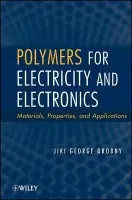 Polymers for Electricity and Electronics - Drobny, Jiri George