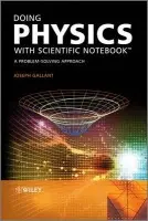 Doing Physics with Scientific Notebook - Gallant, Joseph (Hiram College)
