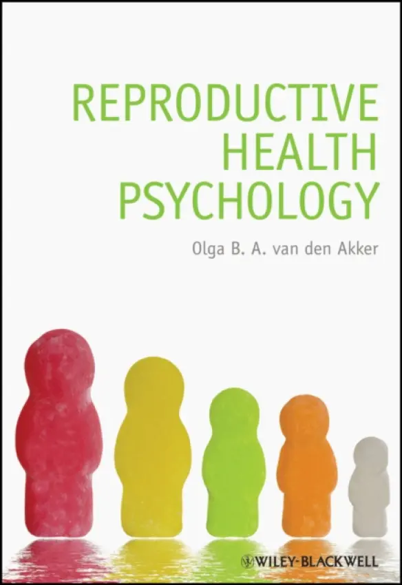 Reproductive Health Psychology - van den Akker, Olga B. A. (Middlesex University)