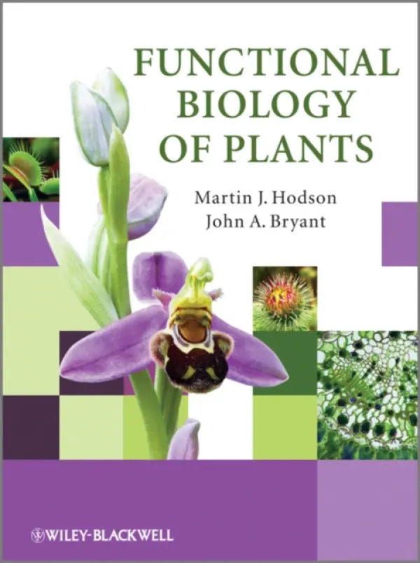 Functional Biology of Plants - Hodson, Martin J. (Oxford Brookes University) a Bryant, John A. (University of Exeter, UK)