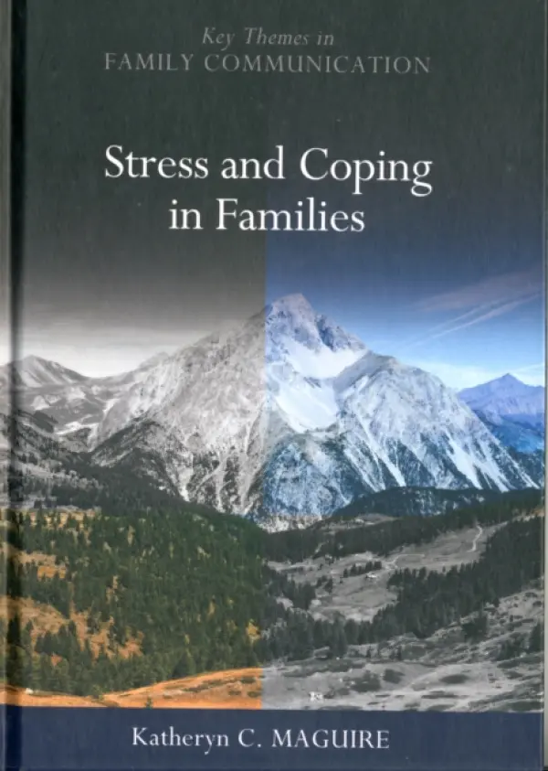 Stress and Coping in Families - Maguire, Katheryn (Wayne State University)