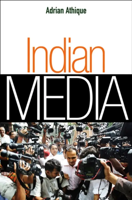 Indian Media - Athique, Adrian (Waikato University)