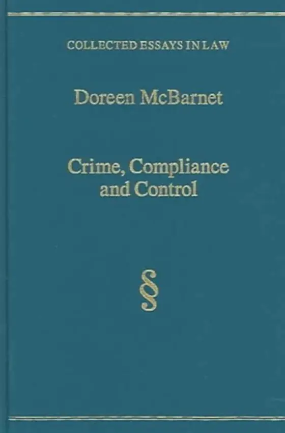 Crime, Compliance and Control - McBarnet, Doreen