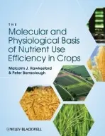 Molecular and Physiological Basis of Nutrient Use Efficiency in Crops - Hawkesford, Malcolm J. a Barraclough, Peter