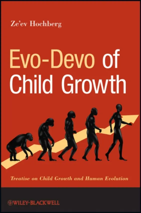 Evo-Devo of Child Growth - Hochberg, Ze'ev (Israel Institute of Technology, Israel)