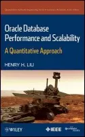 Oracle Database Performance and Scalability - Liu, Henry H.