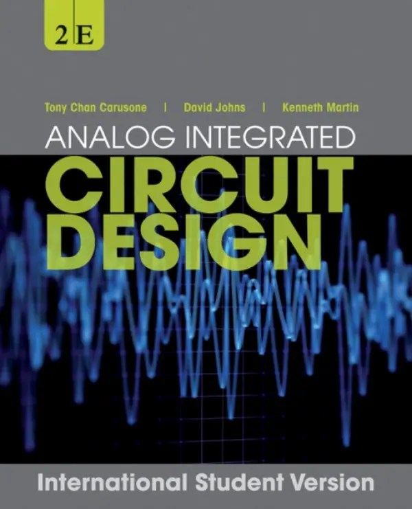 Analog Integrated Circuit Design, International Student Version - Carusone, Tony Chan (University of Toronto, Canada) a Johns, David A. (University of Toronto, Canada) a Martin, Kenneth W. (University of Toronto, Canada)