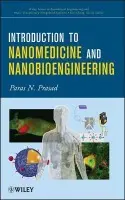 Introduction to Nanomedicine and Nanobioengineering - Prasad, Paras N. (State University of New York, Buffalo)