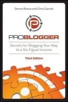 ProBlogger - Rowse, Darren a Garrett, Chris