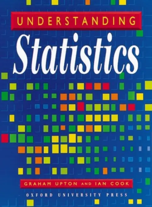 Understanding Statistics - Upton, Graham a Cook, Ian