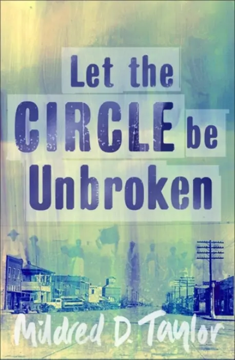 Let the Circle be Unbroken - Taylor, Mildred