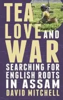 Tea, Love and War - Mitchell, David